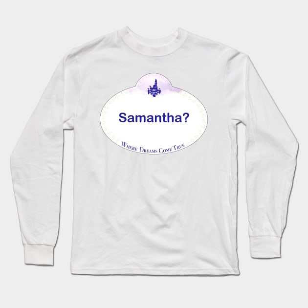 WDW Name Tag- Samantha? Long Sleeve T-Shirt by SCarverDoodle